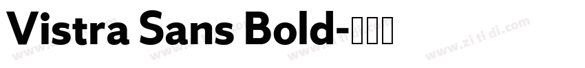 Vistra Sans Bold字体转换 Vistra Sans Bold字体转换